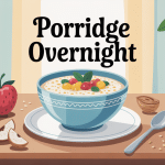 bol porridge overnight recette avec fruits et graines